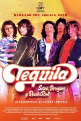 Tequila. Sexo, drogas y rock & roll