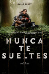 Nunca te sueltes