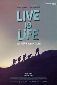Live is Life. La gran aventura